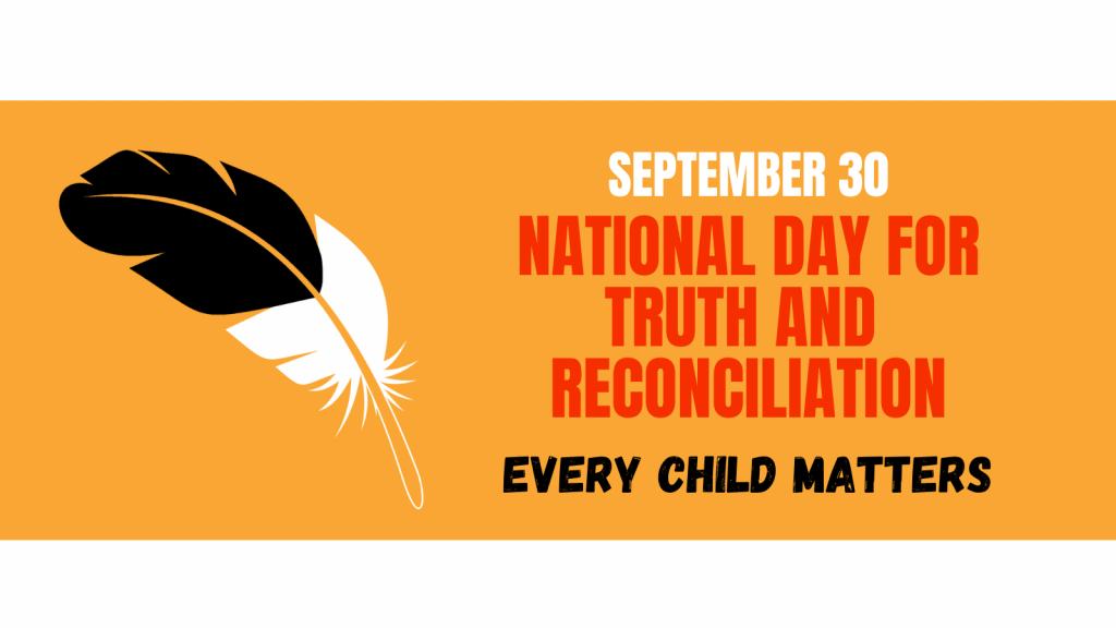 September 30, National Day for Truth and Reconciliation, Every Child Matters